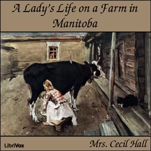 Lady's Life on a Farm in Manitoba
