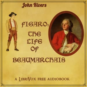 Figaro: The Life of Beaumarchais
