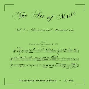 Art of Music - Volume 02: Classicism and Romanticism