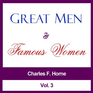 Great Men and Famous Women, Vol. 3
