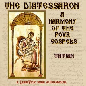Diatessaron: A Harmony of the Four Gospels
