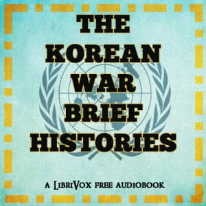 Korean War: Brief Histories