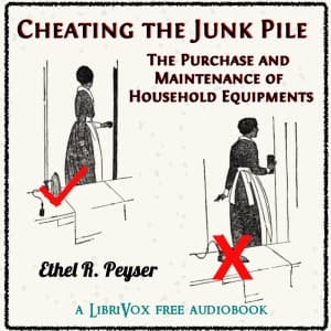 Cheating the Junk-Pile — The Purchase and Maintenance of Household Equipments