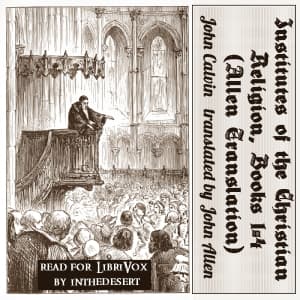 Institutes of the Christian Religion, Books 1-4 (Allen Translation)