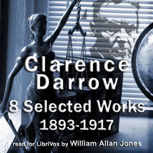 Clarence Darrow, Selected Works: 1893-1917