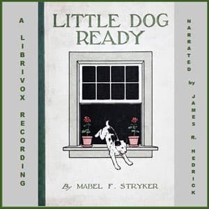 Little Dog Ready: How He Lost Himself in the Big World