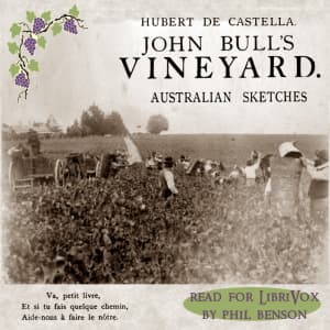 John Bull's Vineyard: Australian Sketches
