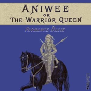 Aniwee: or, the Warrior Queen