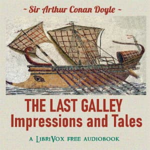Last Galley, Impressions and Tales