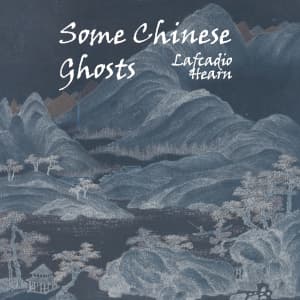 Some Chinese Ghosts