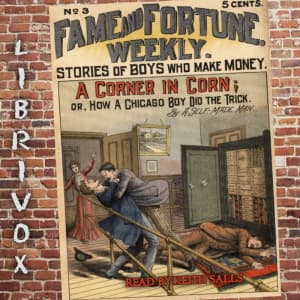 Fame and Fortune Weekly No. 3:  Corner in Corn