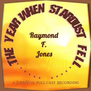 Year When Stardust Fell (Version 2 Dramatic Reading)