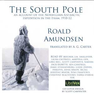 South Pole; an account of the Norwegian Antarctic expedition in the Fram, 1910-12