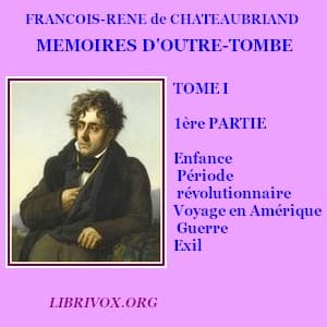 Mémoires d'outre-tombe. Tome 1