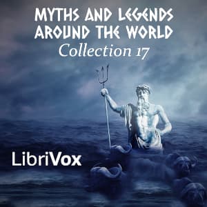 Myths and Legends Around the World - Collection 17