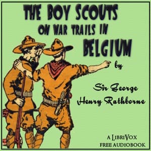Boy Scouts on War Trails in Belgium