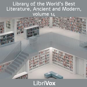 Library of the World's Best Literature, Ancient and Modern, volume 14