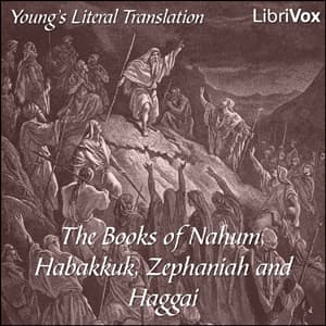 Bible (YLT) 34-37: Nahum, Habakkuk, Zephaniah and Haggai