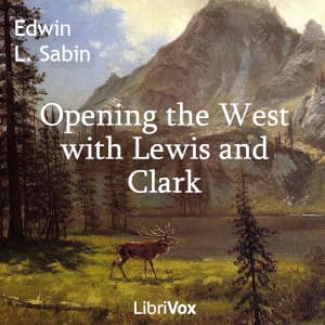 Opening the West with Lewis and Clark