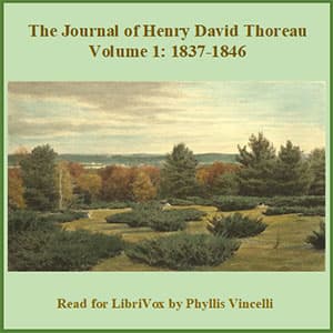 Journal of Henry David Thoreau Volume 1: 1837 - 1846