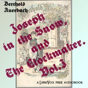 Joseph in the Snow, and The Clockmaker. Vol. I