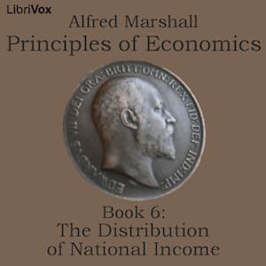 Principles of Economics, Book 6: The Distribution of National Income