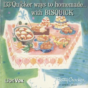 133 Quicker Ways to Homemade with Bisquick
