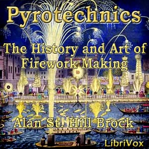 Pyrotechnics: The History and Art of Firework Making