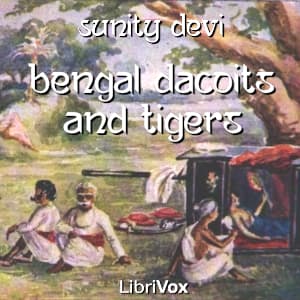 Bengal Dacoits and Tigers