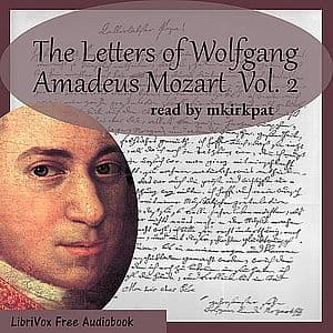 Letters of Wolfgang Amadeus Mozart, Vol. II