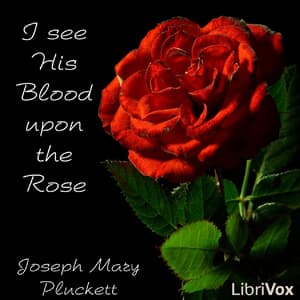 I see His Blood upon the Rose