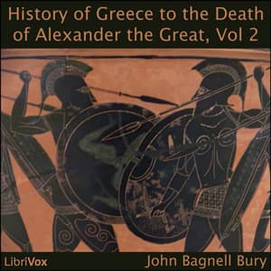 History of Greece to the Death of Alexander the Great, Vol II