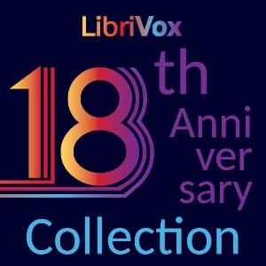 LibriVox 18th Anniversary Collection
