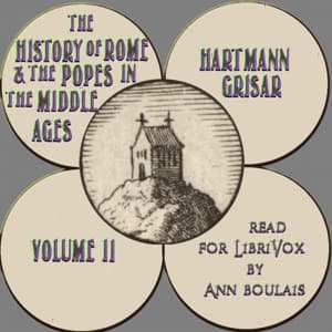 History of Rome and the Popes in the Middle Ages, Volume 2