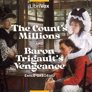 Count's Millions and Baron Trigault's Vengeance