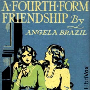 Fourth Form Friendship: A School Story