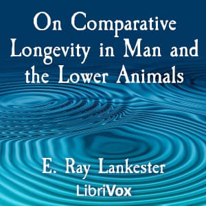 On Comparative Longevity in Man and the Lower Animals