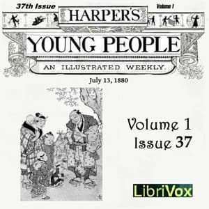 Harper's Young People, Vol. 01, Issue 37, July 13, 1880