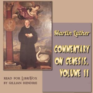 Commentary on Genesis, Vol. 2: Luther on Sin and the Flood