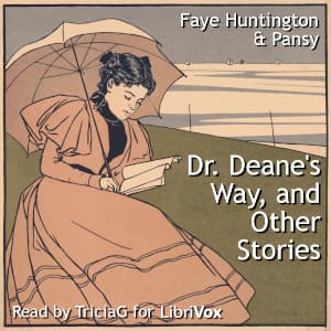 Dr. Deane's Way, and Other Stories