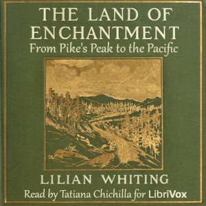 Land of Enchantment: From Pike's Peak to the Pacific