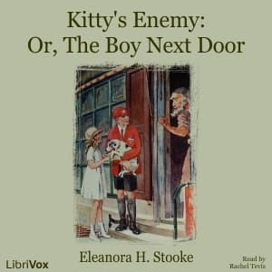 Kitty's Enemy: Or, The Boy Next Door