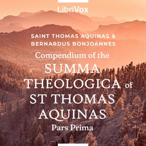 Compendium of the Summa Theologica of St Thomas Aquinas: Pars Prima