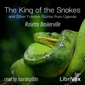 King of the Snakes and Other Folklore Stories from Uganda