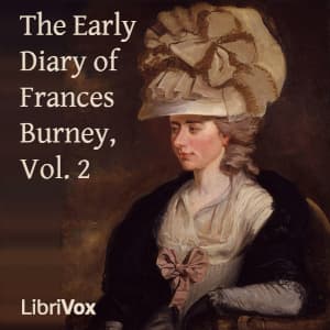 Early Diary of Frances Burney, Vol. 2
