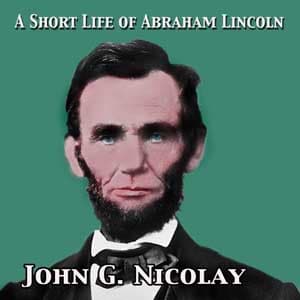 Short Life of Abraham Lincoln