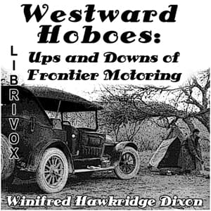 Westward Hoboes: Ups and Downs of Frontier Motoring