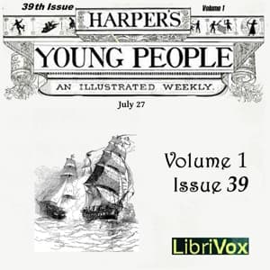 Harper's Young People, Vol. 01, Issue 39, July 27, 1880