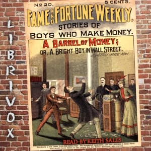 Fame and Fortune Weekly No. 20: A Barrel of Money