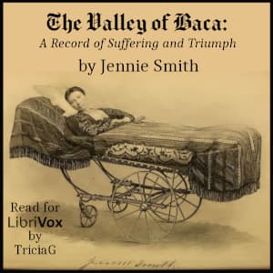 Valley of Baca: a Record of Suffering and Triumph